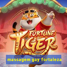 massagem gay fortaleza